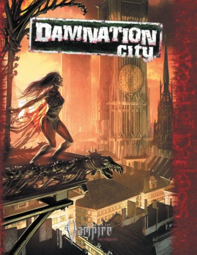 Ray Fawkes, Will Hindmarch, Justin Achilli, Russell Bailey, Stephen Dipesa: Damnation City (Vampire the Requiem) (Hardcover, White Wolf Publishing)