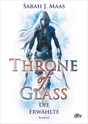 Sarah J. Maas: Throne of Glass (Paperback, German language, 2017, dtv)