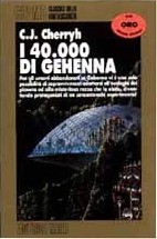 C. J. Cherryh: I 40.000 di Gehenna (Italian language, 1983, Nord)