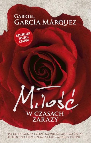 Gabriel García Márquez: Miłość w czasach zarazy (Polish language, 2017, Warszawskie Wydawnictwo Literackie MUZA, Muza)