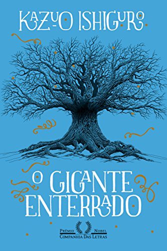 Kazuo Ishiguro: O Gigante Enterrado (portuguese language, 2015, Companhia das Letras, Companhia das Letras2)