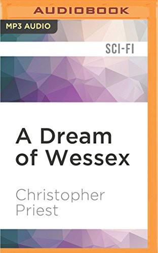 Christopher J. Priest, Caroline Lennon: Dream of Wessex, A (AudiobookFormat, 2016, Audible Studios on Brilliance, Audible Studios on Brilliance Audio)