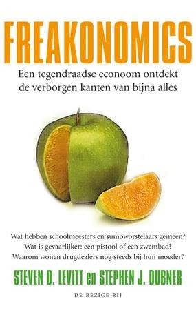 Steven D. Levitt, Stephen J. Dubner, Andrea Montero Cusset: Freakonomics (Paperback, 2005, De Bezige Bij)