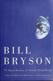 Bill Bryson: A short history of nearly everything (Hardcover, 2003, Broadway Books)