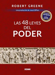 Robert Greene, Joost Elffers: Las 48 leyes del poder (2018, Editorial Oceano)