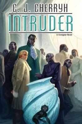 C.J. Cherryh: Intruder (Foreigner # 13) (2012, Daw Books, DAW)