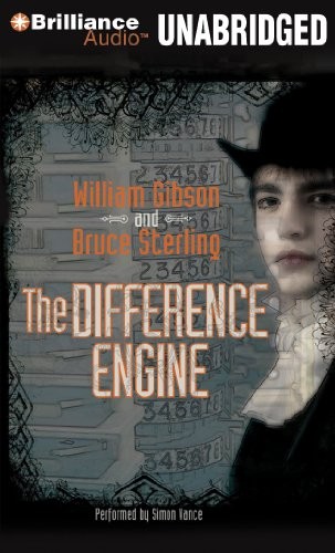 Bruce Sterling, William Gibson, William Gibson (unspecified): The Difference Engine (AudiobookFormat, 2010, Brilliance Audio)