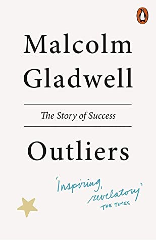 Malcolm Gladwell: Outliers: The Story of Success (2013, Penguin, UK)