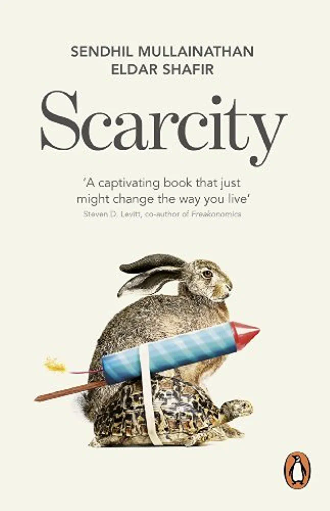 Sendhil Mullainathan, Eldar Sharif: Scarcity (2014, Penguin Books, Limited)