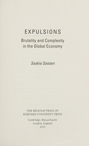 Saskia Sassen: Expulsions: Brutality and complexity in the global economy (2014, Harvard university press)