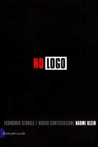 Naomi Klein: No logo : economia globale e nuova contestazione (Italian language, 2001)