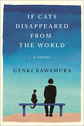 Genki Kawamura, Eric Selland: If Cats Disappeared from the World (Hardcover, Flatiron Books)