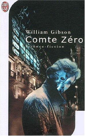 William Gibson (unspecified): Comte zéro (Paperback, French language, J'ai lu)