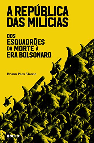 invalid author: A República das Milícias (Paperback, Portuguese language, 2019, Todavia)