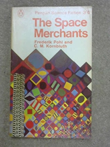 Frederik Pohl: The space merchants (1973, Penguin)