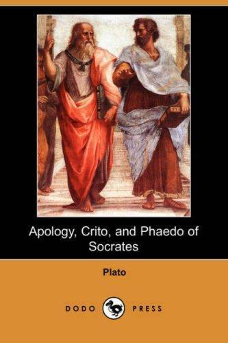 Plato: Apology, Crito, and Phaedo of Socrates (2007)