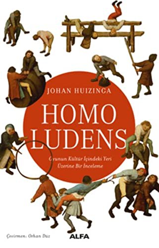 Johan Huizinga: Homo Ludens; Oyunun Kültür Icindeki Yeri Üzerine Bir Inceleme (Paperback, Alfa Basim Yayim Dagitim)