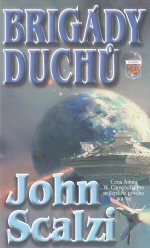 John Scalzi: Brigády duchů (Paperback, Czech language, 2010)