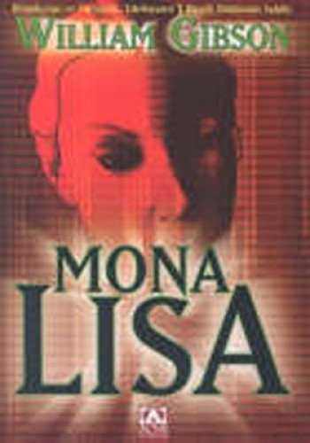 William Gibson: Mona Lisa (Paperback, Altin Kitaplar)