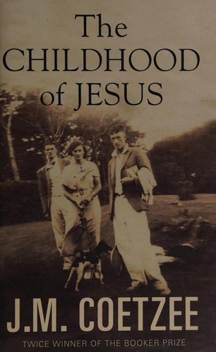 J. M. Coetzee: The Childhood of Jesus (Hardcover, 2013, Harvill Secker)