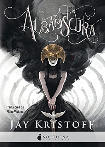 Manu Viciano, Jay Kristoff: Albaoscura (Paperback, Español language, 2021, Nocturna Ediciones)