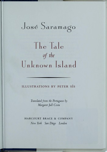 José Saramago: The tale of the unknown island (1999, Harcourt Brace)