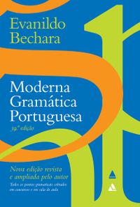 Evanildo Bechara: Moderna Gramática Portuguesa (Paperback, Português language, 2019, Nova Fronteira)