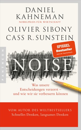 Daniel Kahneman, Olivier Sibony, Cass R. Sunstein: Noise (Paperback, German language, 2023, Pantheon Verlag)