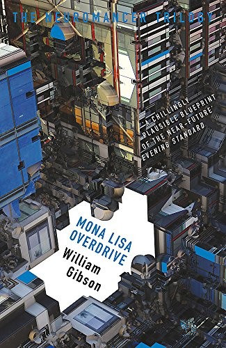 William Gibson: Mona Lisa Overdrive (Paperback, GOLLANCZ)