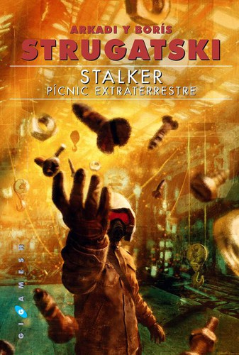 Аркадий Натанович Стругацкий, Борис Натанович Стругацкий: Stalker (Spanish language, 2015, Gigamesh)