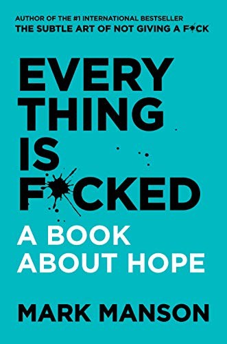 Mark Manson: Everything Is F*cked (Paperback, Harper)