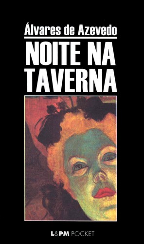 Álvares de Azevedo: Noite na Taverna (Paperback, Portuguese language, 1998, L&PM)