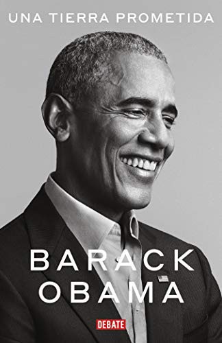 Barack Obama: Una tierra prometida (Paperback, 2020, Debate, Random House Espanol)