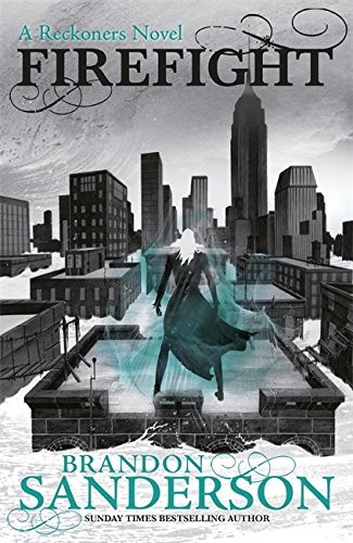 Brandon Sanderson: Firefight (Paperback, 2015, Gollancz, Orion Publishing Group, Limited)