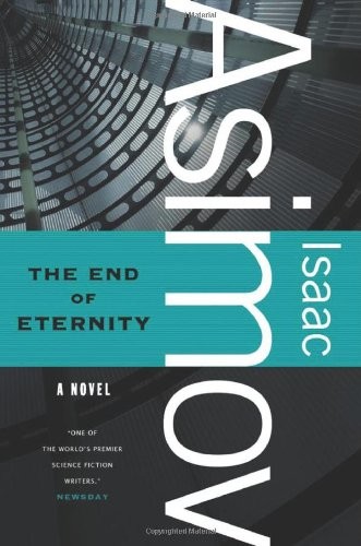 Isaac Asimov: The end of eternity (2010, Tor, Tor Books)