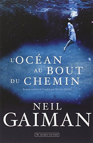 Neil Gaiman: L'ocean au bout du chemin (Paperback, Au diable Vauvert)